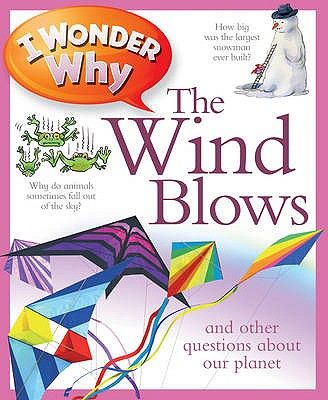 I wonder why the wind blows